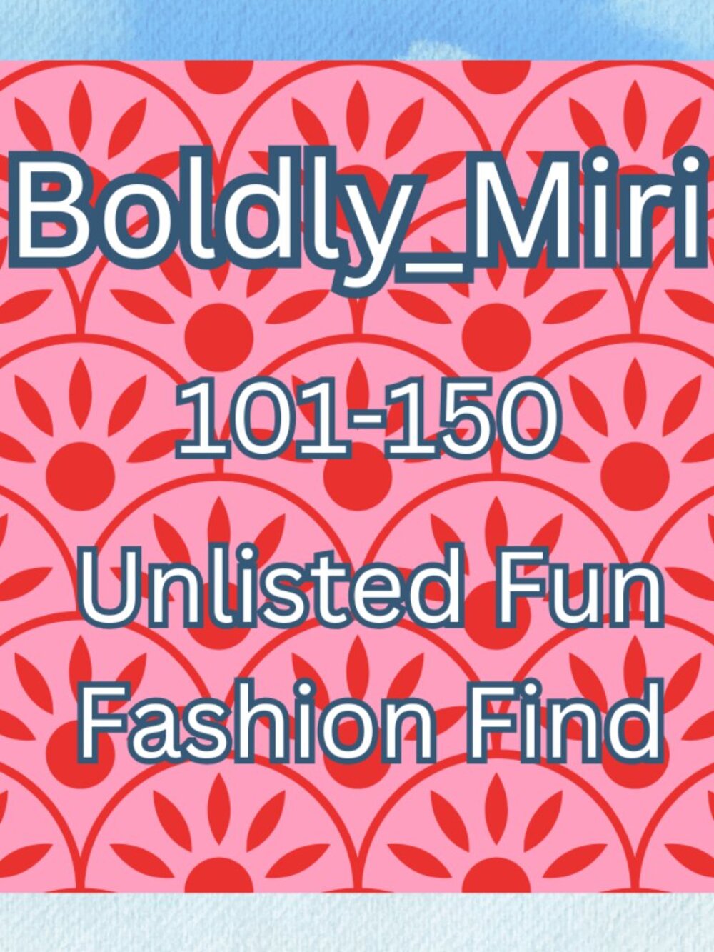 $12 Start Feel Good Fashion Find with Miri! Unlisted 101-150